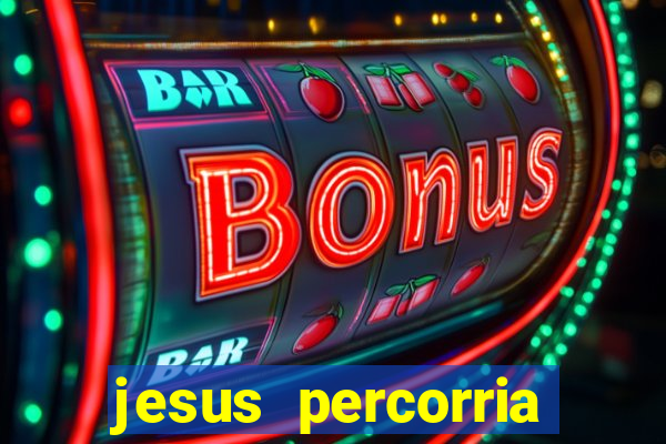 jesus percorria todas as cidades caminho neocatecumenal